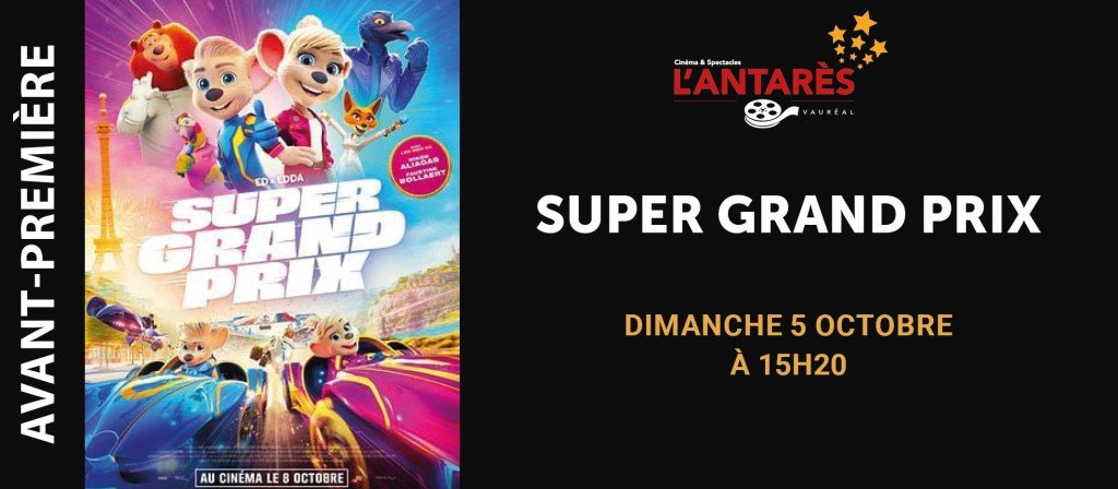 actualité AVANT PREMIERE SUPER GRAND PRIX